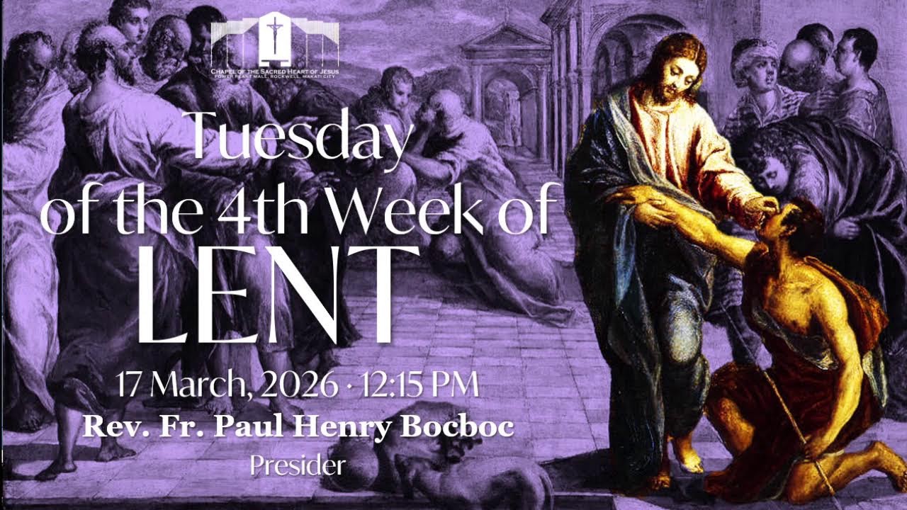 The Chapel of the Sacred Heart of Jesus | Holy Mass | 12:15 PM | 17 March, 2026
