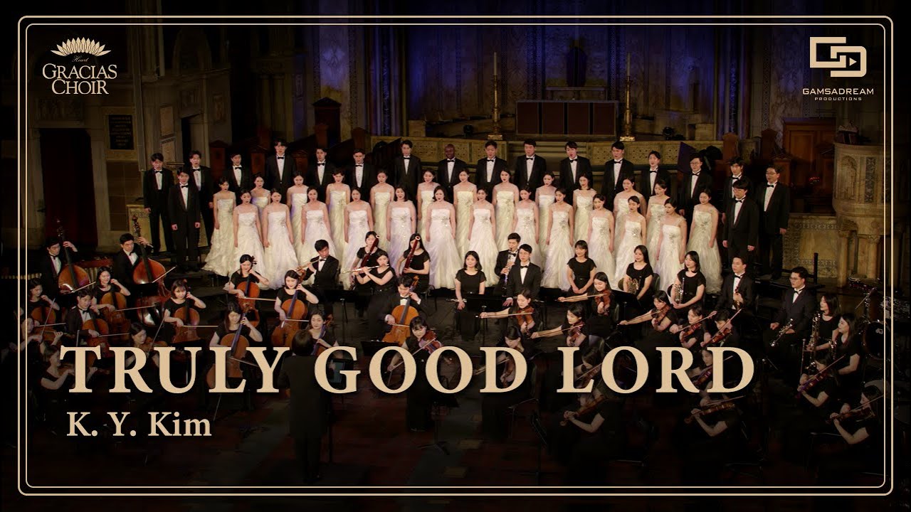 [Gracias Choir] K.Y.Kim : Truly Good Lord / Eunsook Park