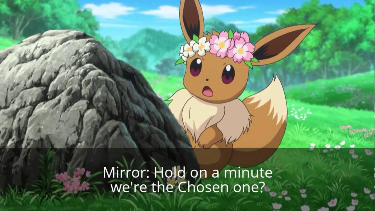 Mirror's Eevee Love Story: Part 4: The Chosen one