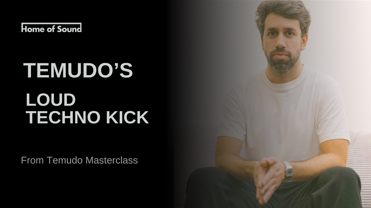 Temudo’s simple steps to shape a powerful techno kick (Temudo Home of Sound production masterclass)