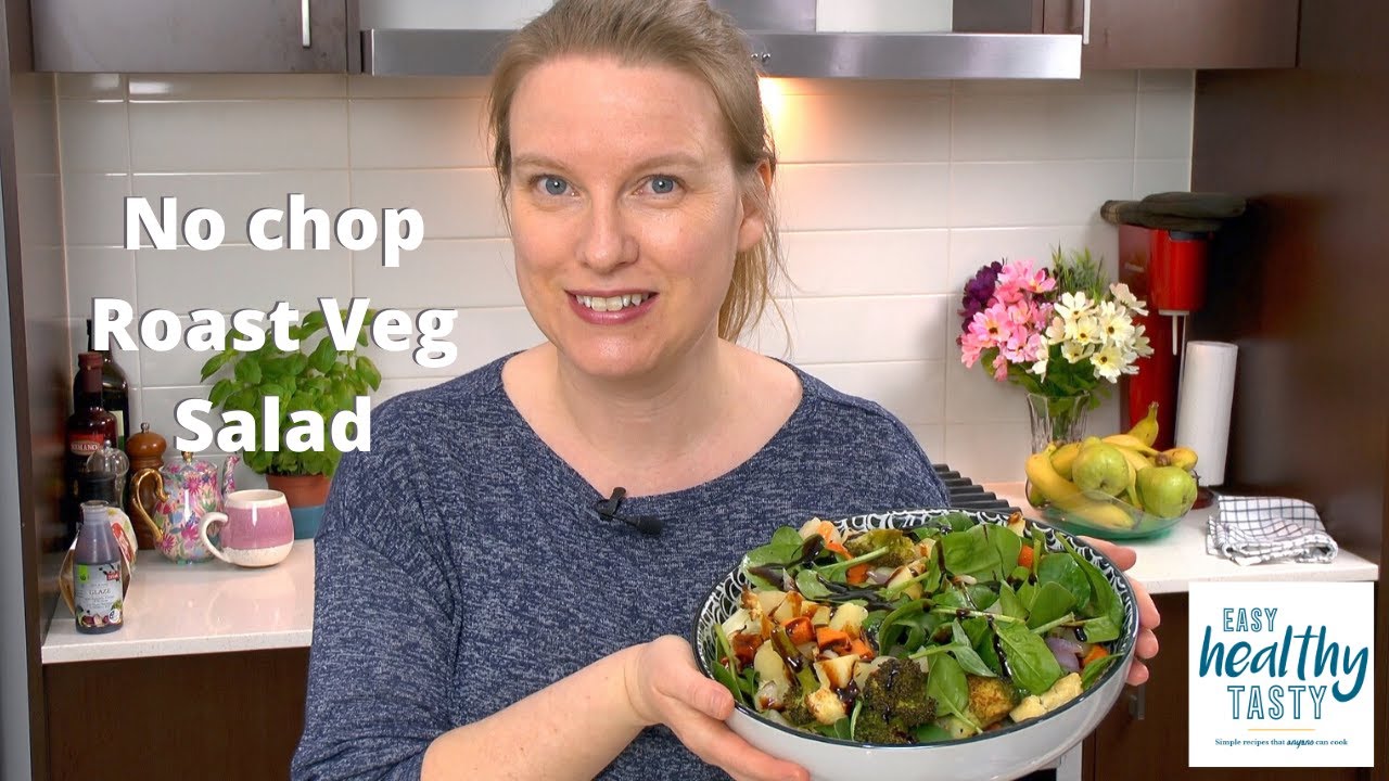 EASIEST ROAST VEGETABLE SALAD - Easy Healthy Tasty, No chop recipe