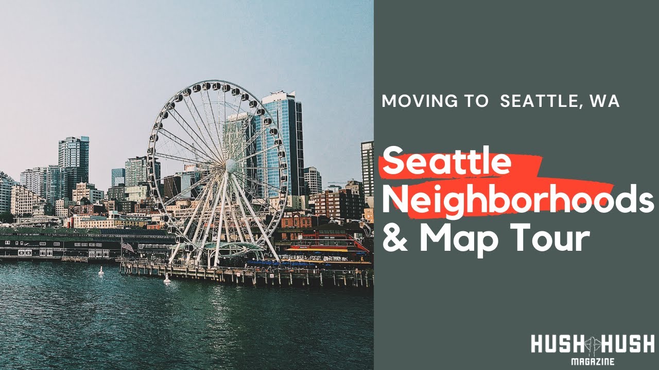 Seattle Neighborhoods | Where to Live in Seattle | Map Tour