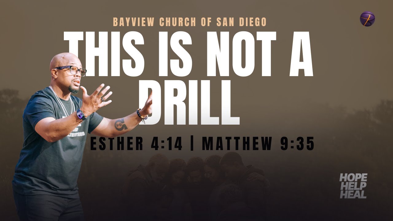 This Is Not a Drill | Pastor Terry W. Brooks | Hope, Help, Heal | Bayview Church