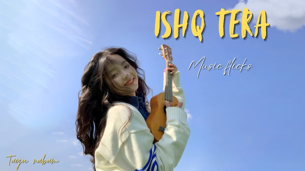 Music Flicks - " Ishq Tera " [ Official music video ]