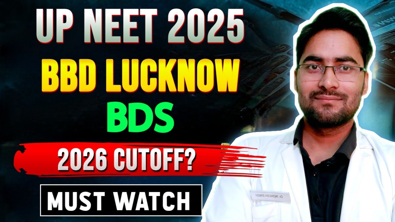 UP NEET 2025 🔥 BBD Lucknow BDS Cutoff 2026 | Expected Rank & Marks 💯 Must Watch