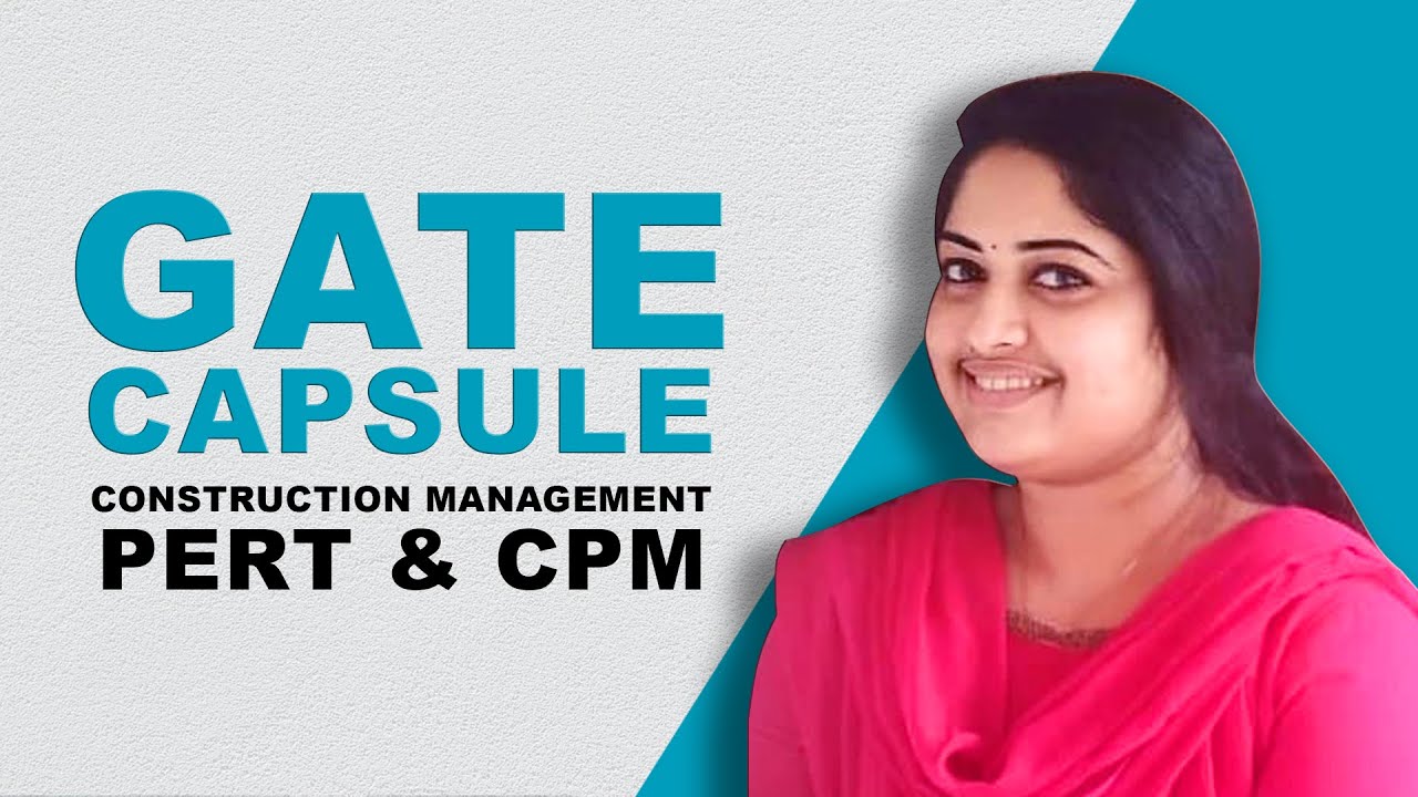 CIVIL ENGINEERING Gate Exam Topics PERT & CPM - Construction Management