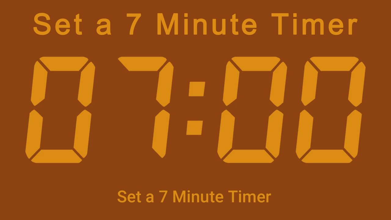 Set a 7 Minute Timer