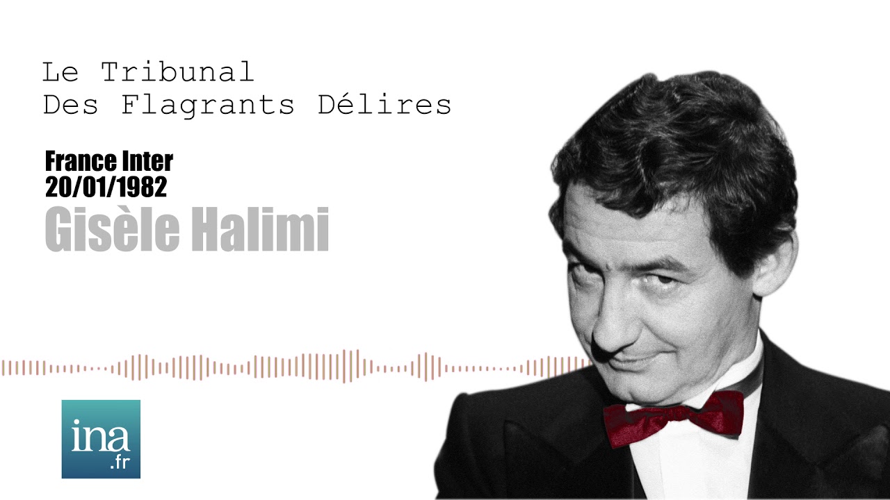 Gisèle Halimi : Le réquisitoire de Pierre Desproges | Archive INA