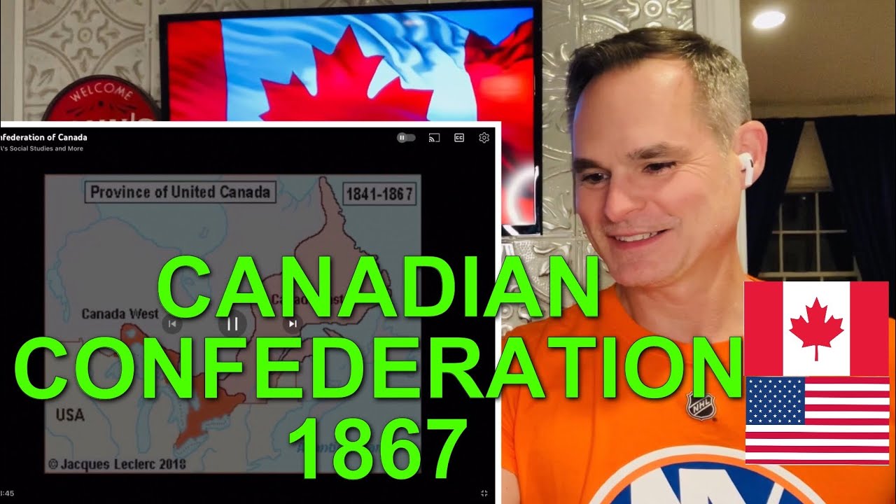 American Reacts to History of Canadian Confederation