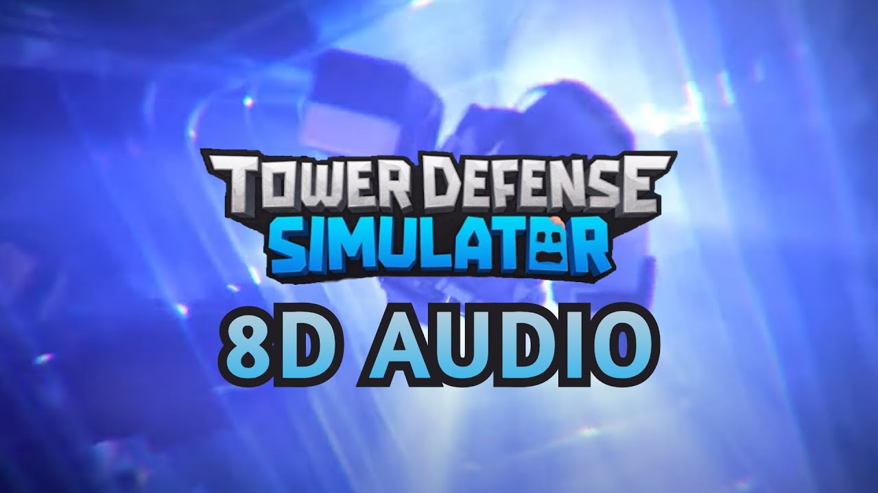Tower Defense Simulator OST: The Hunt (8D Audio)