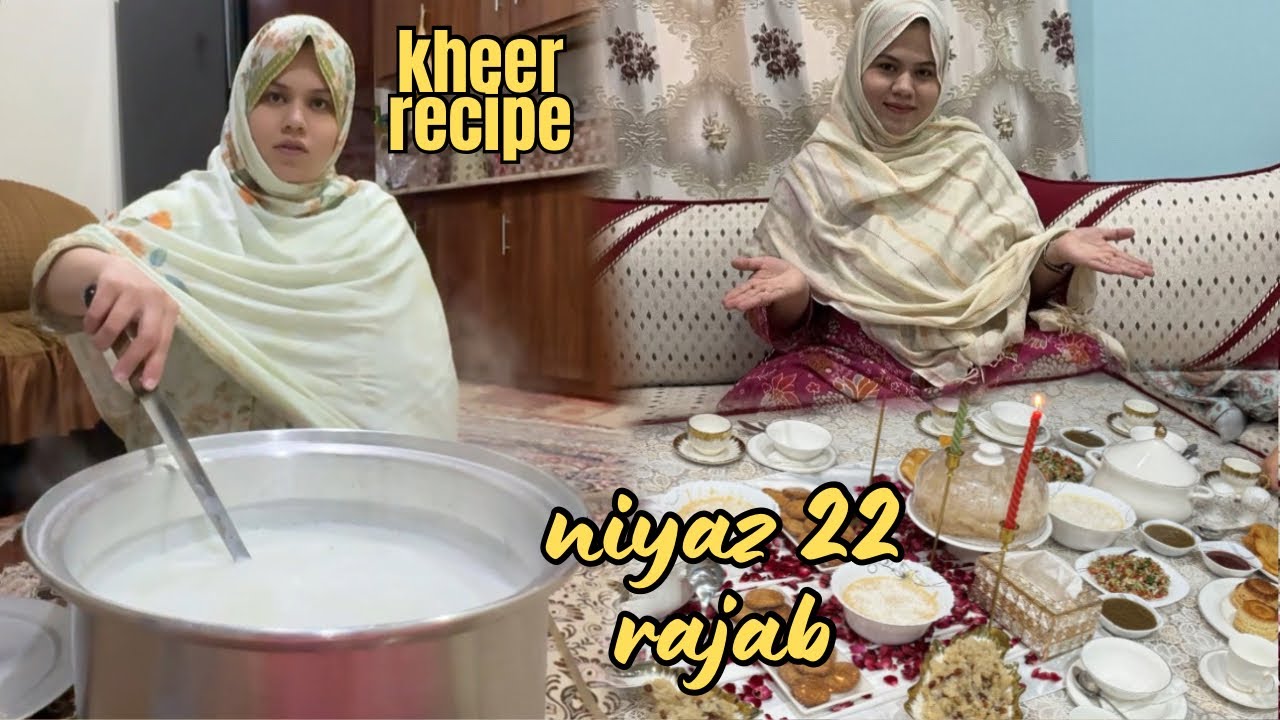NIYAZ IMAM JAFFER SADIQ A.S || ۲۲ رجب ||KHEER RECIPE || NIYAZ || DAILY VLOG✌️