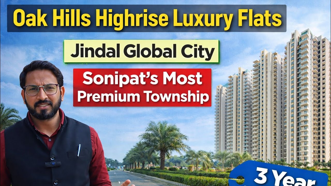 Oak Hills High rise Luxury Flats | Jindal Global City Sonipat | 3 Year Payment Plan | Diinesh Kolie