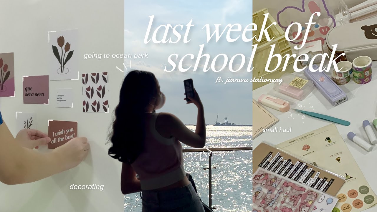 last week of school break 🌊 going out with friends + stationery haul 🌈