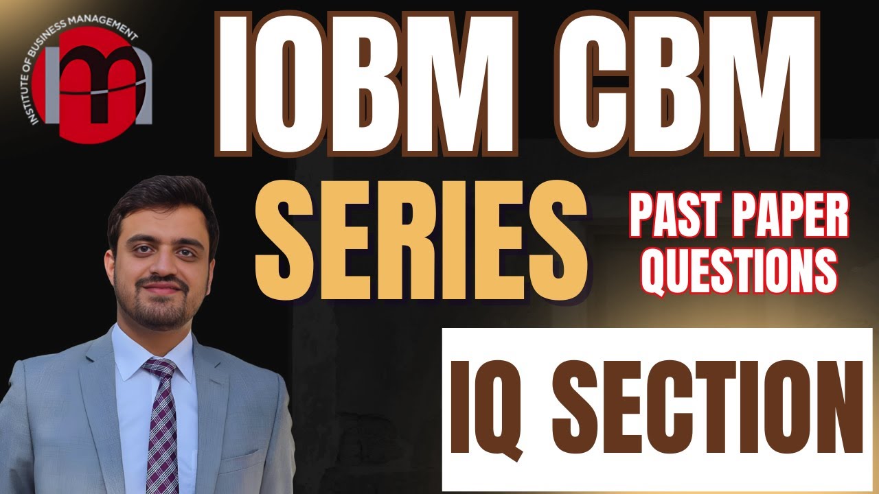 IOBM CBM Entrance Test 2025 Preparation | Series Past Papers Questions