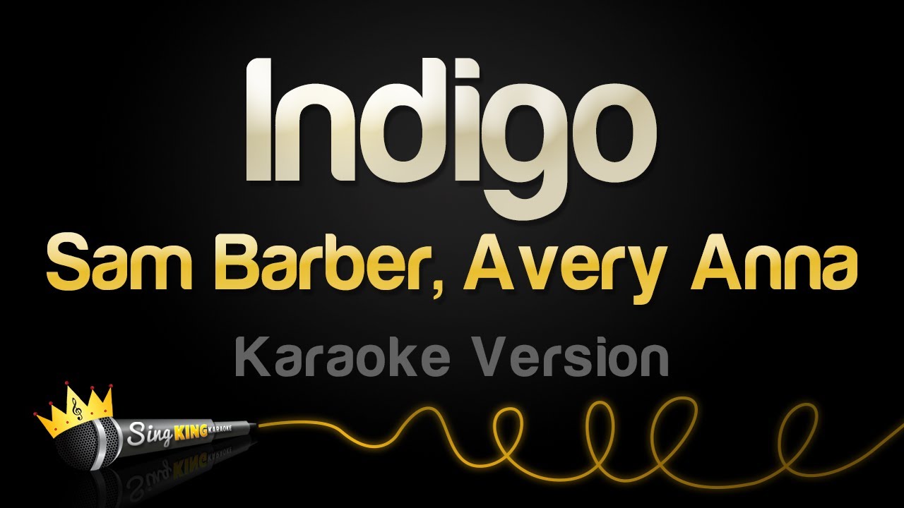 Sam Barber, Avery Anna - Indigo (Karaoke Version)