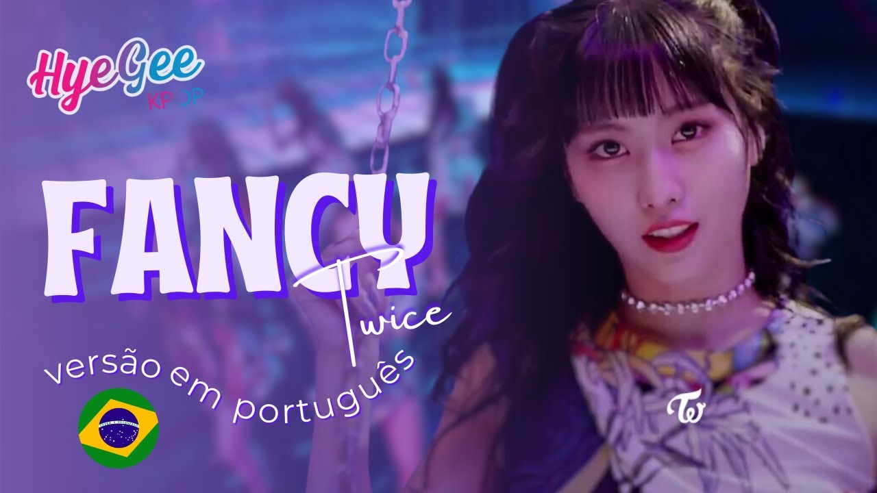 FANCY - TWICE | VERSÃO COVER EM PORTUGUÊS | ADAPTAÇÃO | LEGENDADO | PT - BR