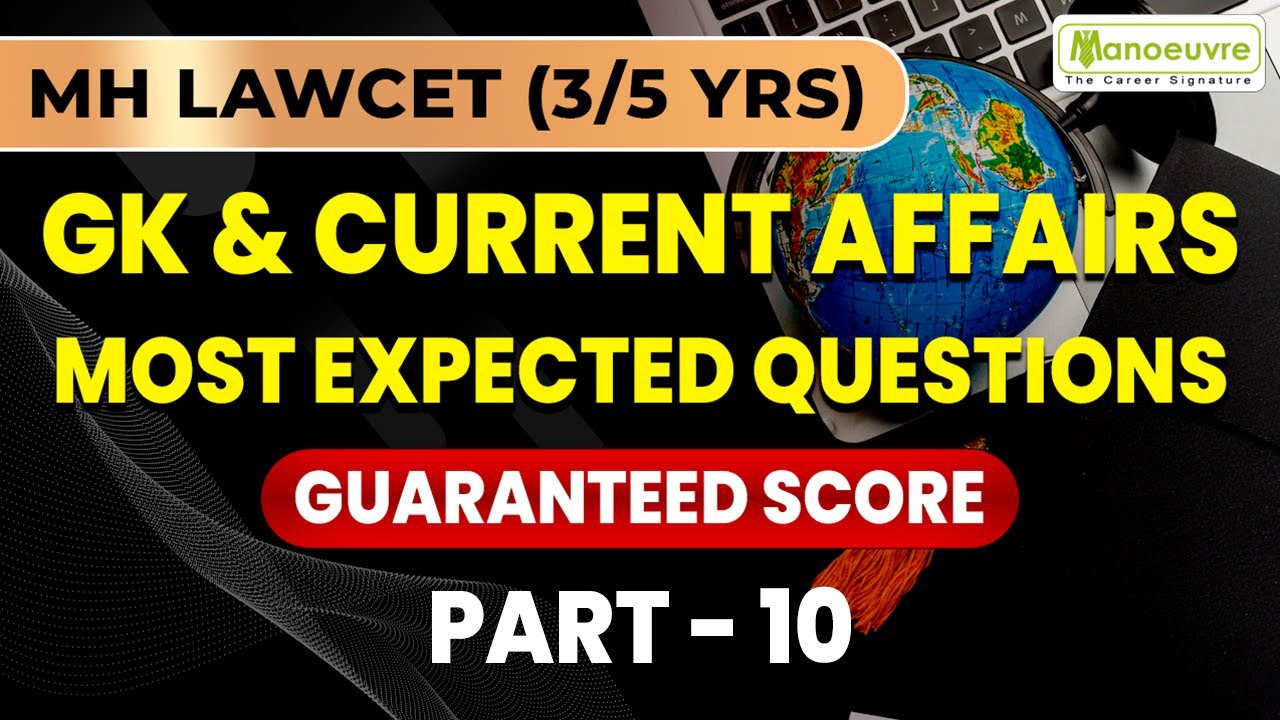 MH LAWCET (3/5 YEARS) | GK & CURRENT AFFAIRS | MOST EXPECTED QUESTIONS - PART 10