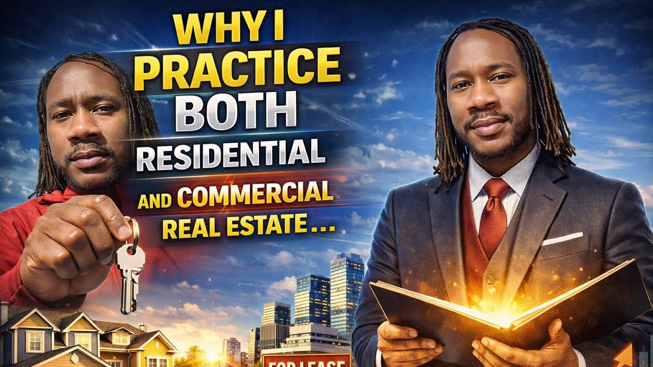 Why I practice both residential and commercial real estate……