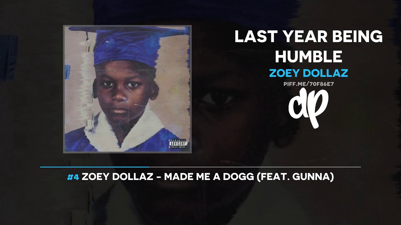 Zoey Dollaz - Last Year Being Humble (FULL MIXTAPE)
