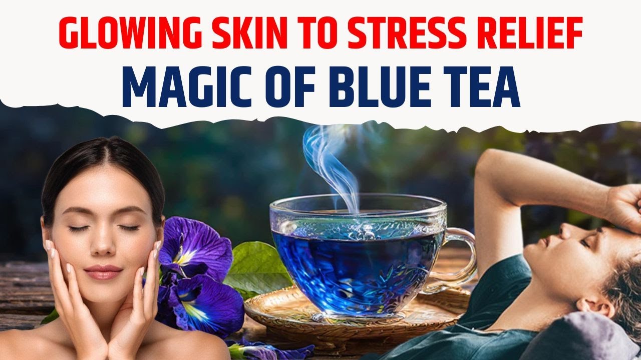 Why Everyone&rsquo;s Switching to Blue Tea | Health Benefits & Success Story