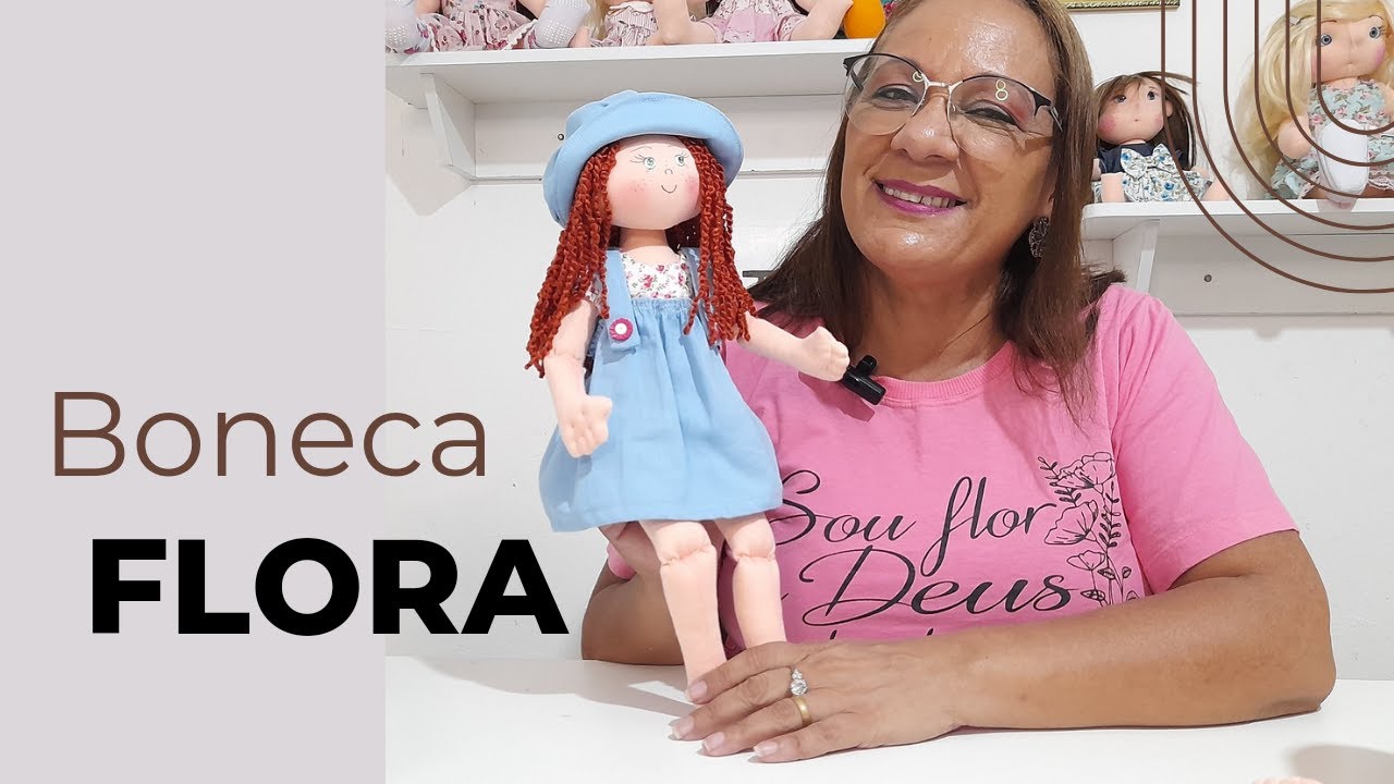 BONECA DE PANO FLORA PARTE 01 - MOLDES NA DESCRIÇÃO DO VIDEO #artesanato #diy #boneca