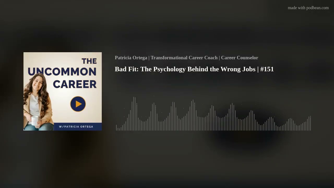 Bad Fit: The Psychology Behind the Wrong Jobs | #151