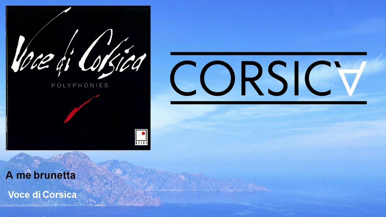 Voce di Corsica - A me brunetta