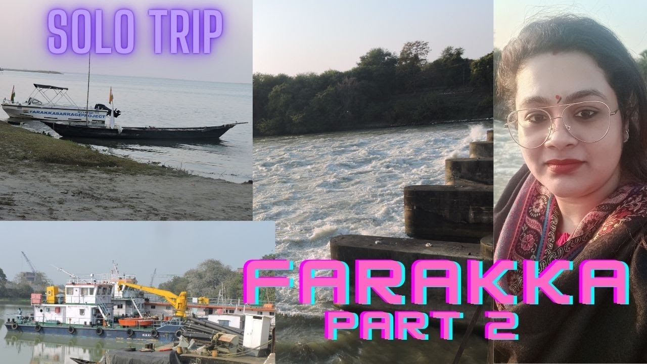 #Farakka tour#solo trip#Farakka barrage#Gandhi ghat#