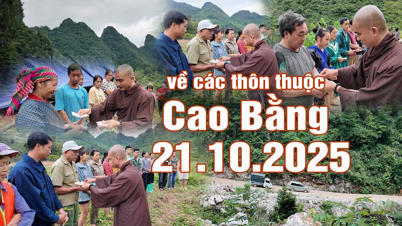 [Hành trình cứu trợ -Thầy Minh Thiền] Ngày 21/10/2025 Đến các Thôn thuộc Cao Bằng