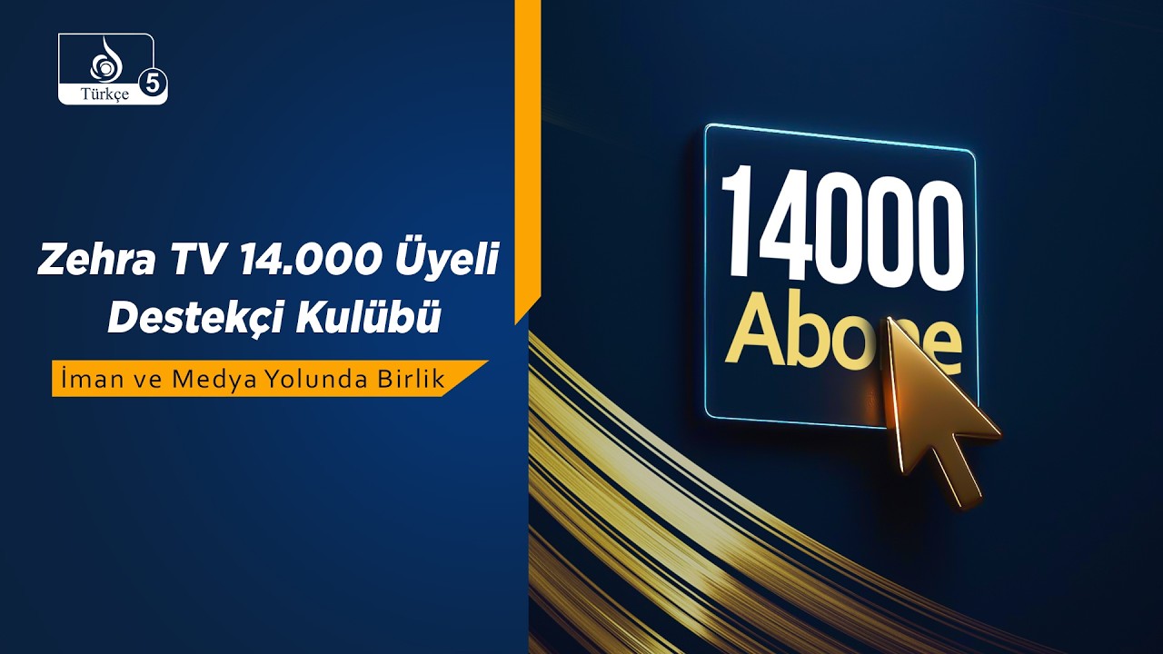 Zehra TV 14.000 Üyeli Destekçi Kulübü: İman ve Medya Yolunda Birlik _3-1-2026