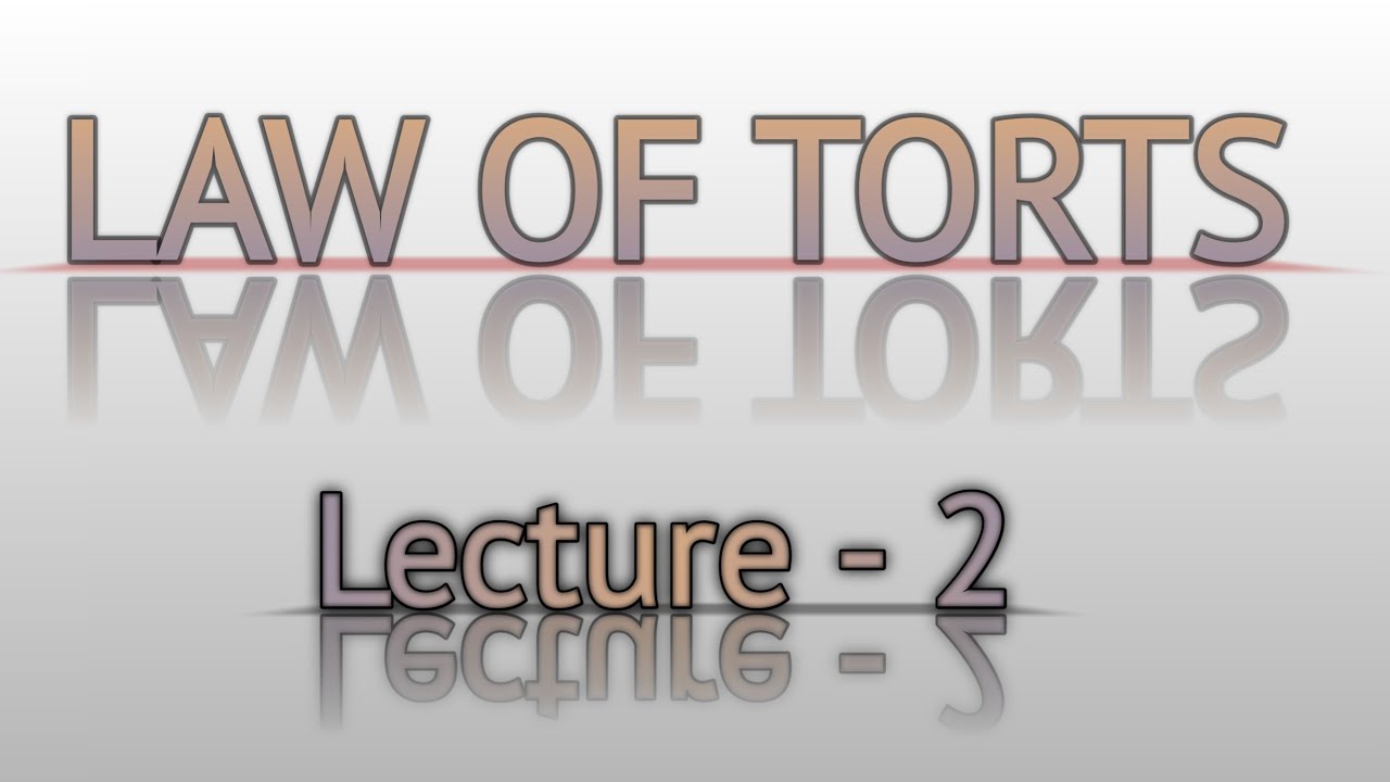 Important legal terms/ words and it's explanation - Law of Torts