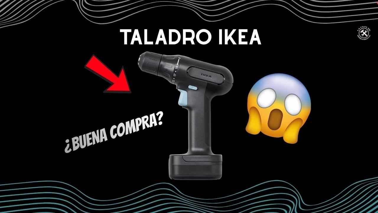 Taladro IKEA ¿vale la pena?