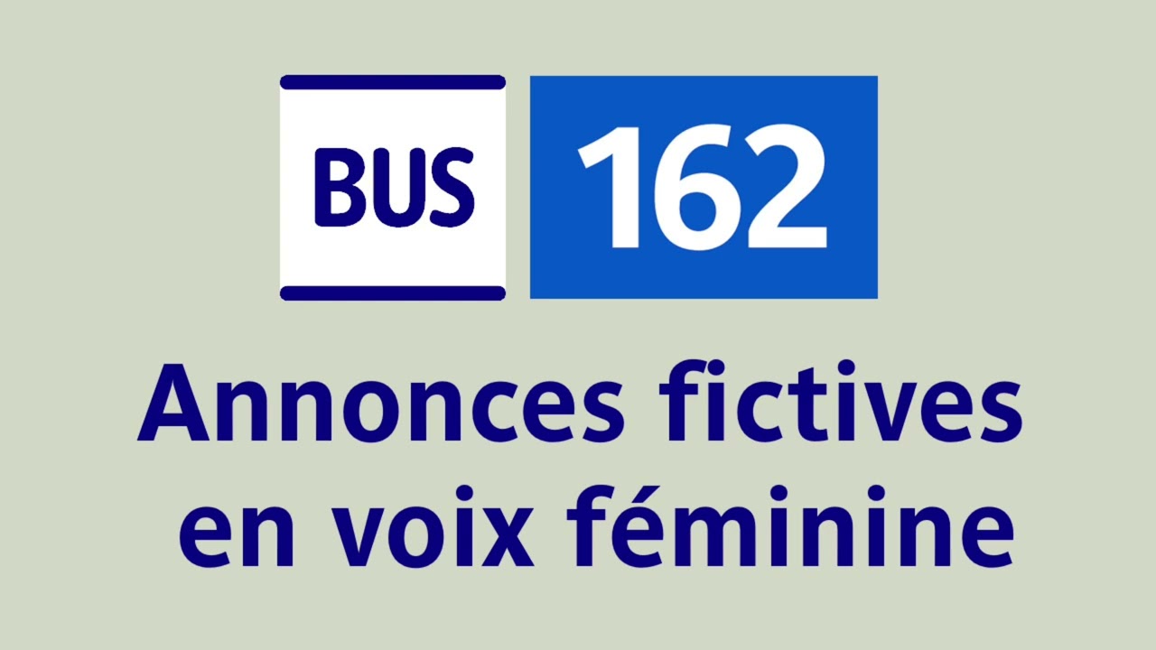 Bus 162 RATP | Annonces fictives en voix masculines & féminines