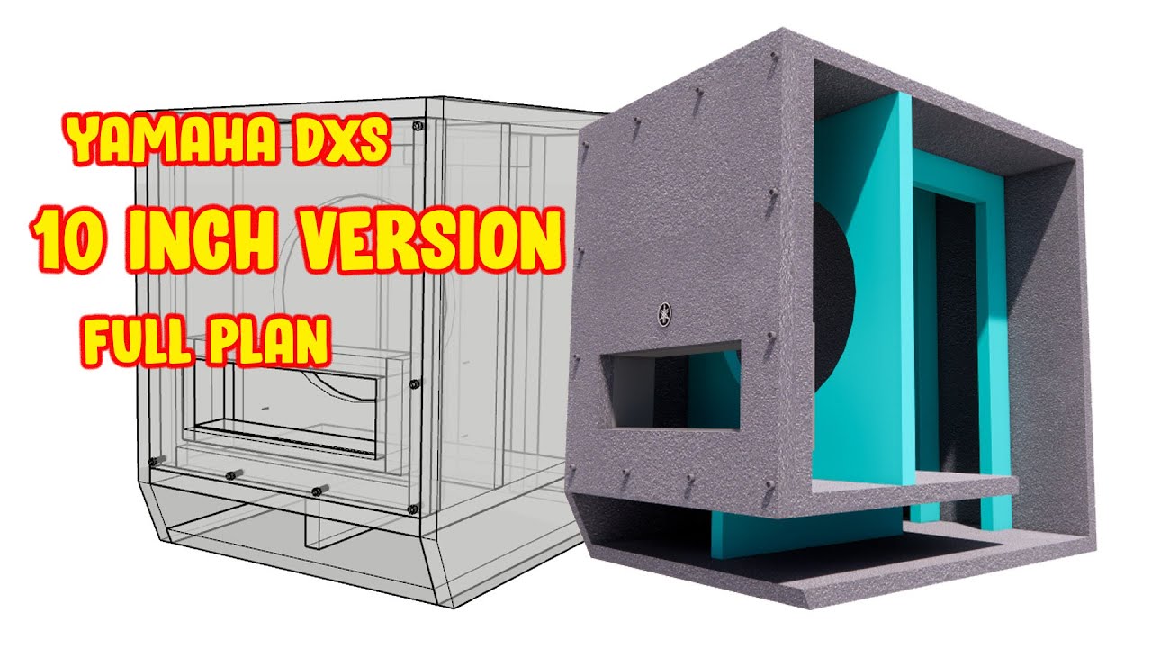 Yamaha DXS 10 Inch Plan Modified Box Design