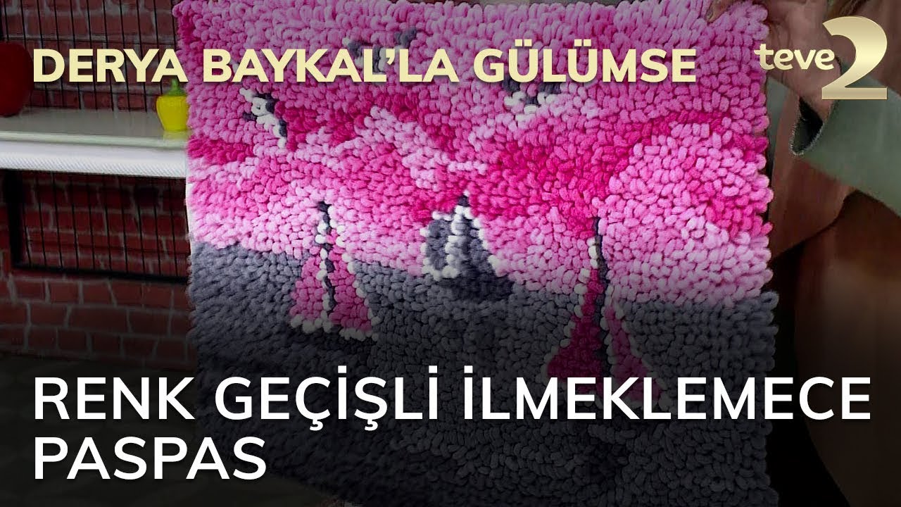 Derya Baykal'la Gülümse: Renk Geçişli İlmeklemece Paspas