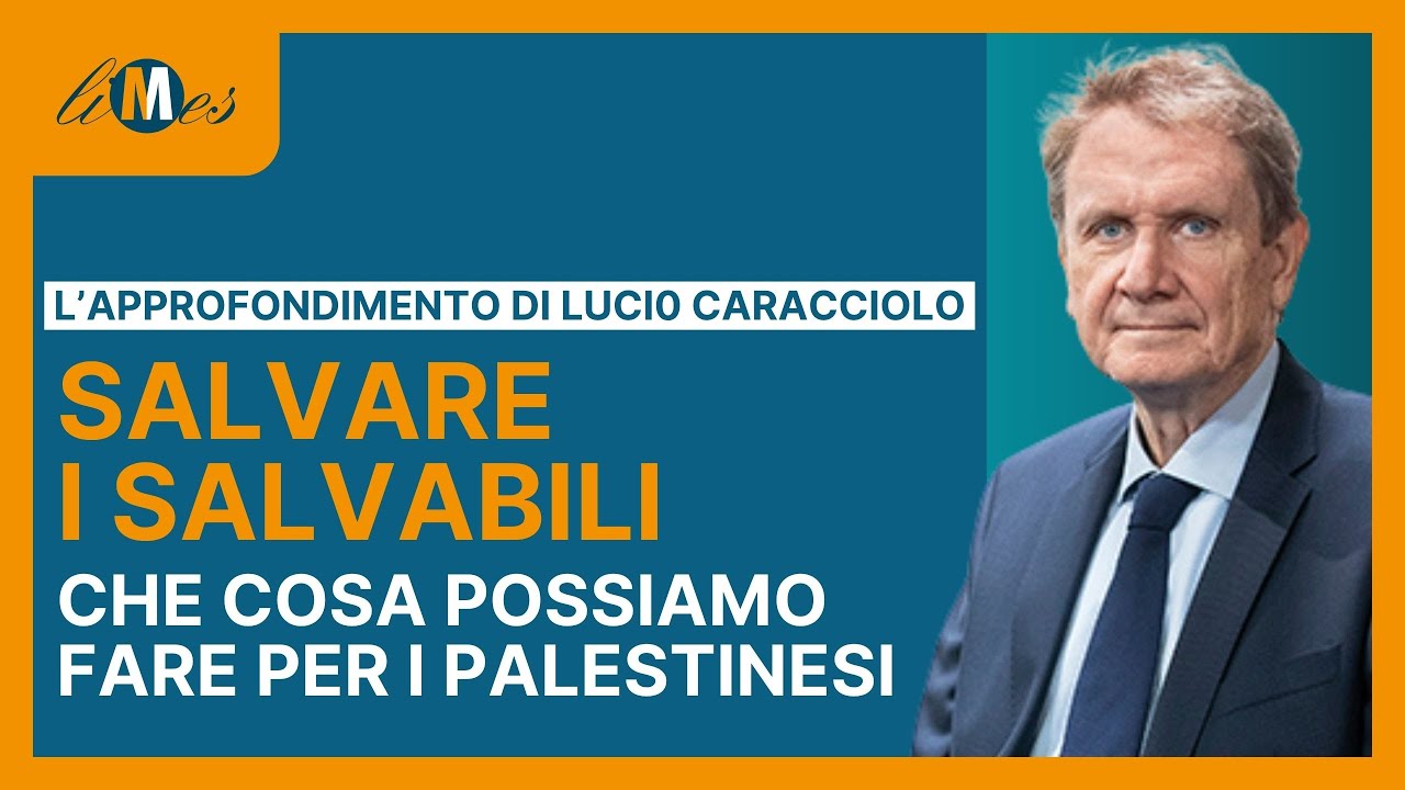 Salvare i salvabili. Che cosa possiamo fare per i palestinesi - L'approfondimento di L. Caracciolo