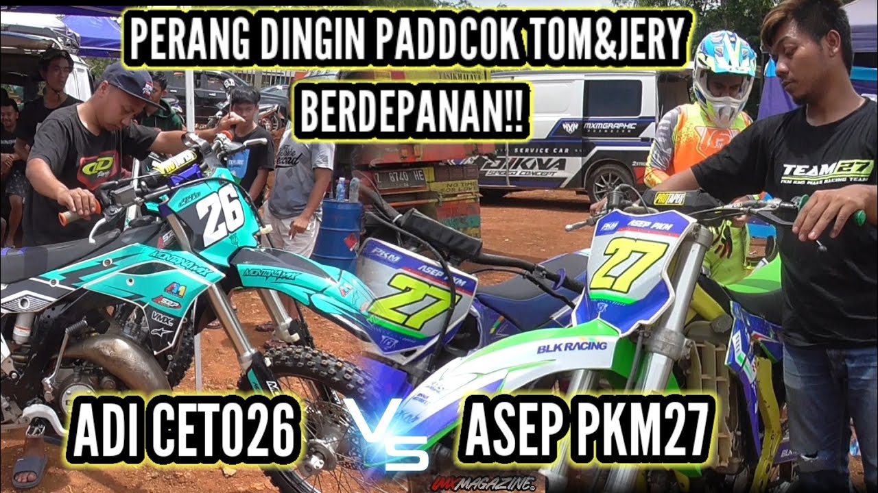 PERANG DINGIN PADDOCK ADI CETO26 & ASEP PKM27 BERDEPANAN!! PANIK CIM!!!
