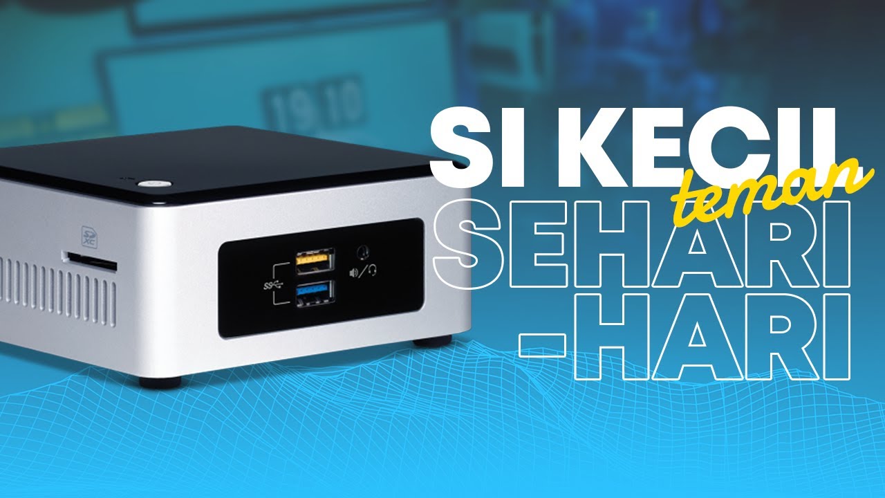 Unboxing & Review Mini PC Intel NUC 5i3RYH