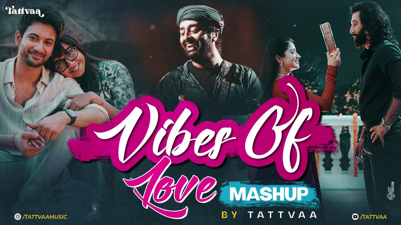 Vibes of Love Mashup 2025 | Tattvaa | Best Of Arijit Singh | Jukebox 2025 | Latest Romantic Songs