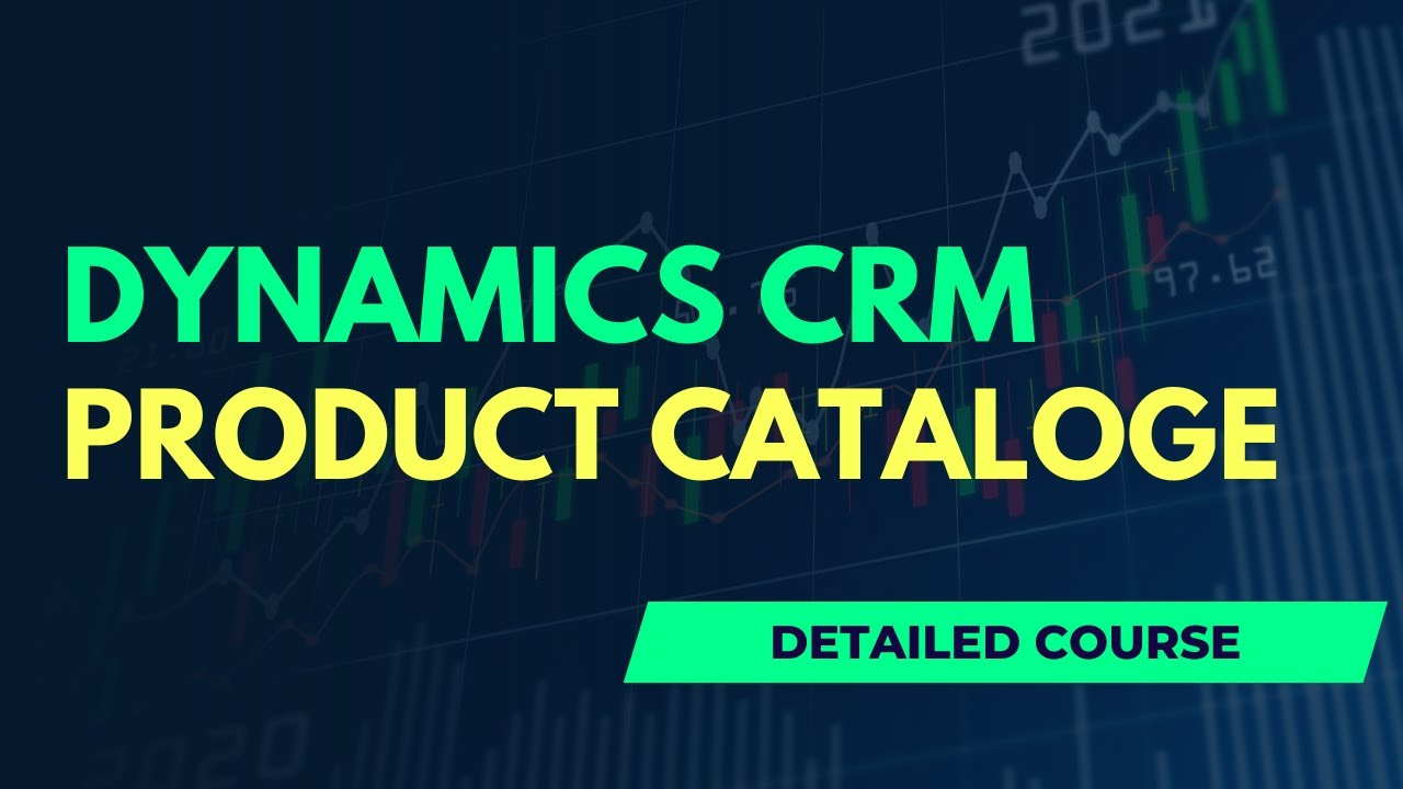 Learn Dynamics CRM  - Detailed Course - Product Catalog