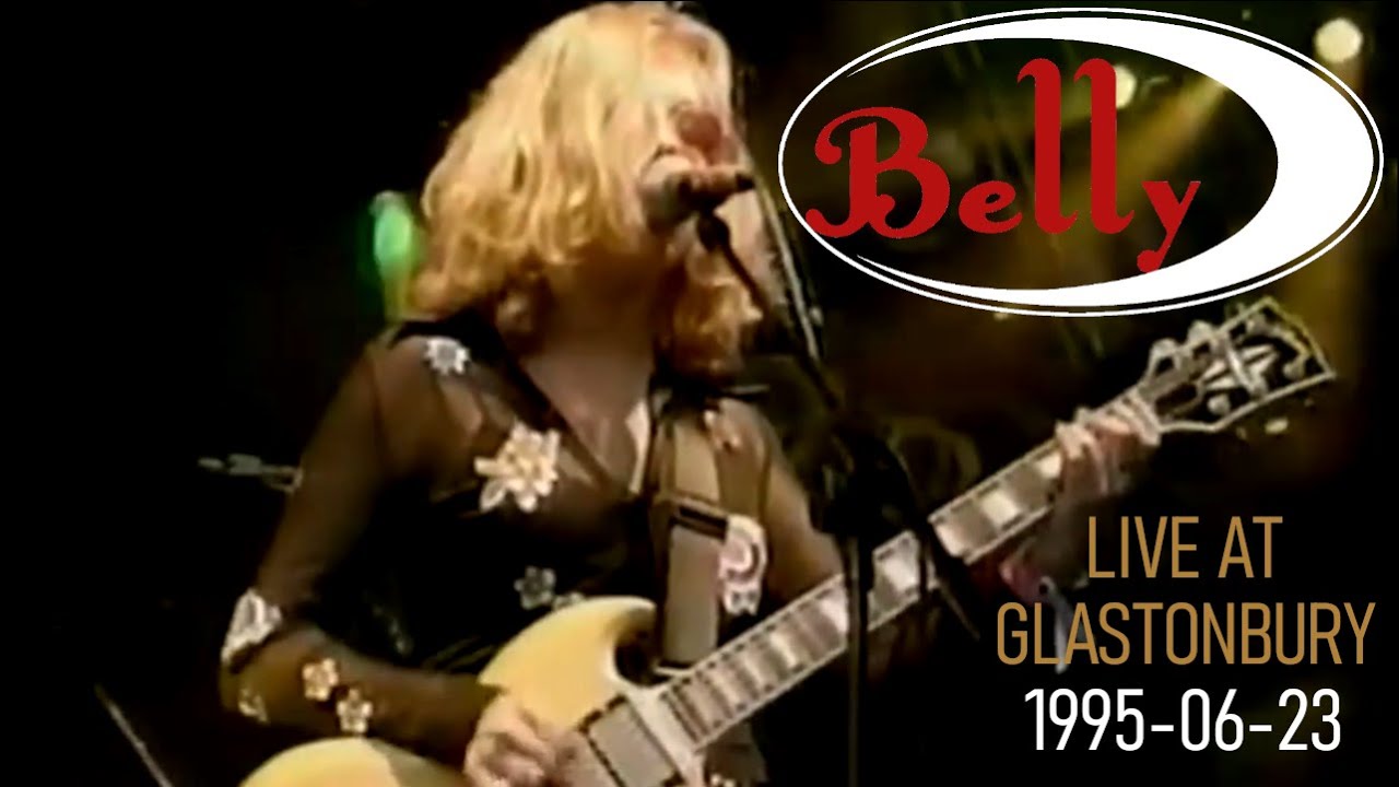 Belly - Live At Glastonbury 1995 [Soundboard Audio + Video]