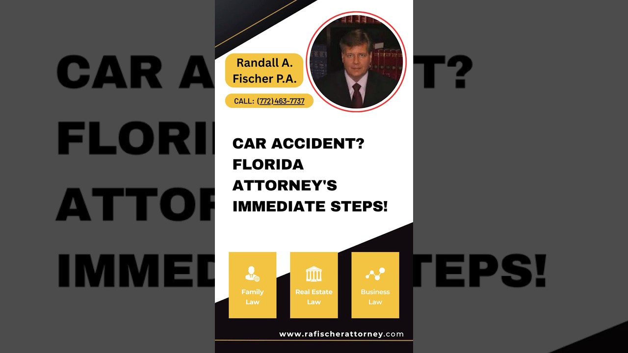 Car Accident? Florida Attorney's Immediate Steps!
