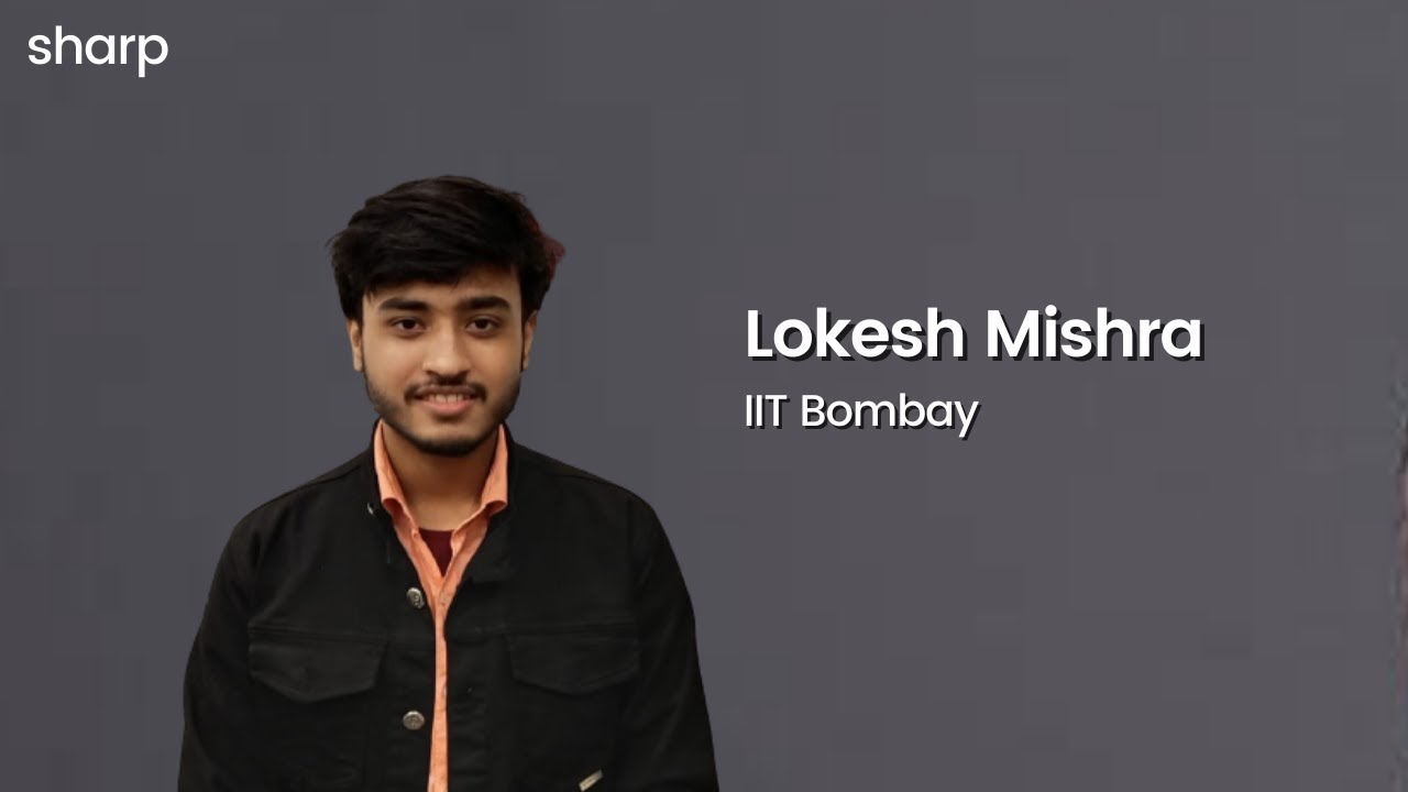 Lokesh Mishra | IIT Bombay | Sharp Educator | Teaches IIT JEE | JEE Mechanics | Electrochemistry