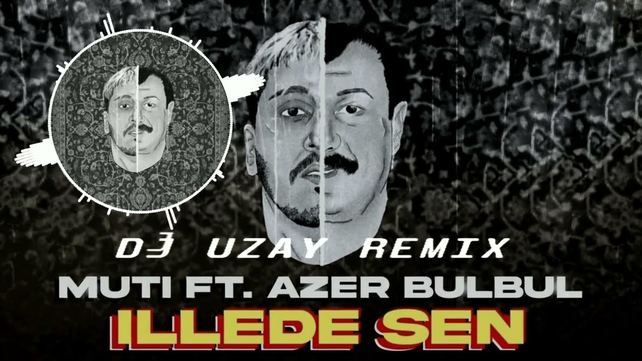 Muti & Azer b&uuml;lb&uuml;l - İlle De Sen (Dj Uzay Remix)