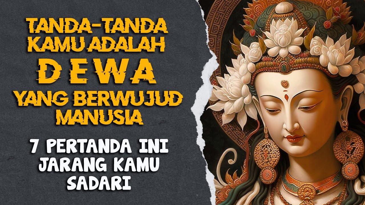 Tanda-tanda Kamu adalah Dewa yang Berwujud Manusia | Rakit Tua