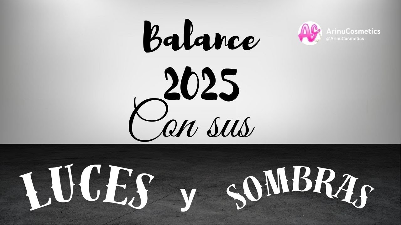 REPASANDO LO BUENO Y LO MALO DE 2025 | ArinuCosmetics