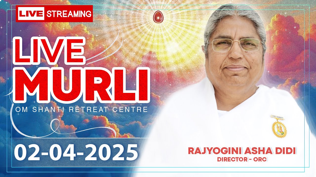 Live Murli 02-04-2025 by BK Asha Didi from Om Shanti Retreat Centre, Delhi-NCR