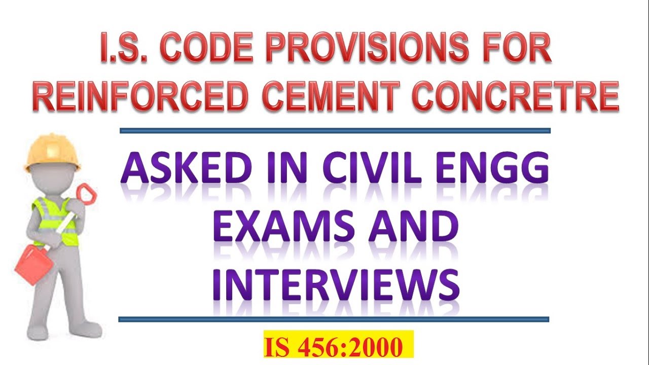 Important I.S Code Provisions for R.C.C (Reinforeced Cement Concrete)