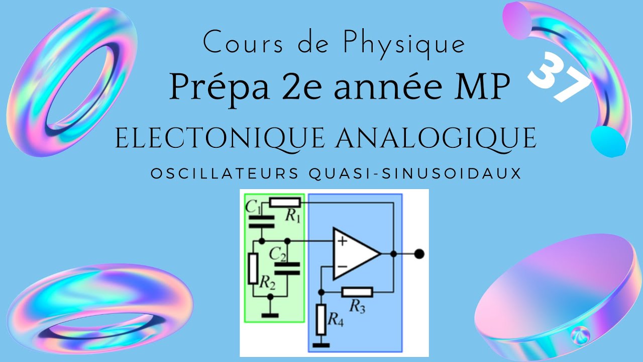 Oscillateurs électronique quasi-sinusoïdaux. II- Oscillateur à pont de Wien.