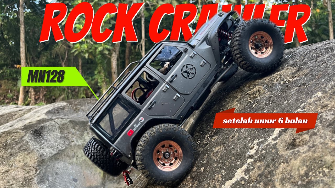 MN128 UPGRADE ROCK CRAWLER ‼️ TEST SETELAH 6 BULAN ‼️ MASIH OKE BANGET